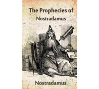Nostradamus The Prophecies of Nostradamus (Tascabile)