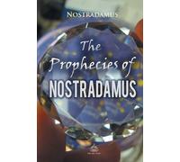 Nostradamus The Prophecies of Nostradamus (Tascabile)