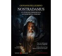 Nostradamus. Un enigma immortale-An immortal enigma. Ediz. bilingue