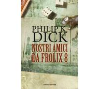 Nostri amici da Frolix 8
