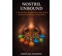 NOSTRIL UNBOUND: A PSYCHEXTRIC ARCHITECTURE OF BEHAVIOUR THROUGH THE BIOLOGY OF BREATHING