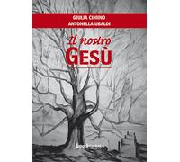NOSTRO GESÙ (IL) - Cimino Giulia Ubaldi Antonella - 2023 - LuoghInteriori