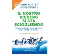 NOSTRO ICEBERG SI STA SCIOGLIENDO - KOTTER JOHN P., RATHGEBER HOLGER - SPERLING