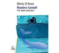 Nostro lunedì. Tre testi darziani