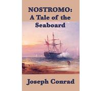 Nostromo: A Tale of the Seaboard