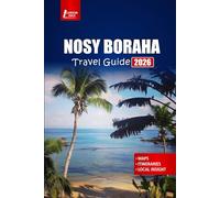 NOSY BORAHA Travel Guide 2026: Discover Madagascar’s Island with Beaches, Snorkeling, Whale Watching, Local Culture, and Essential Tips