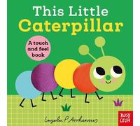 Nosy Crow Ltd Ingela P Arrhenius This Little Caterpillar (Libro di cartone)