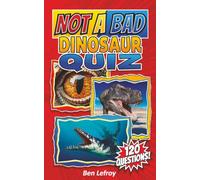 Not A Bad Dinosaur Quiz