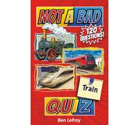 Not A Bad Train Quiz