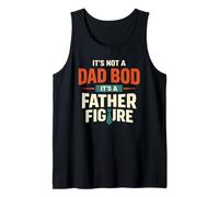 Not A Dad Bod It's A Father Figure Funny Daddy Saying Canotta