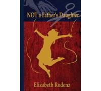 NOT A Father's Daughter