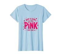 Not A Girl, Just Like Pink - Dichiarazione di Potere per Ragazzi Maglietta, Donna, Celeste, L