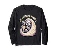Not A Morning Mammal Sloth Bear Lazy Sloths Maglia a Manica