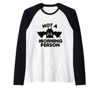 Not A Morning Person Bat Maglia con Maniche Raglan