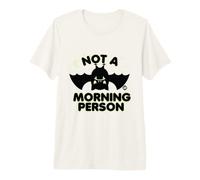 Not A Morning Person Bat Maglietta Premium
