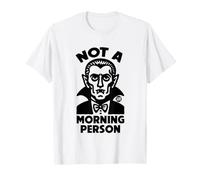Not A Morning Person Dracula Maglietta