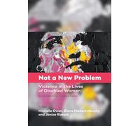 Not a New Problem: Violence in the Lives of Disabled Women