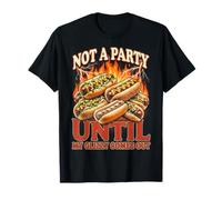 Not A Party Until My Glizzy Comes out Funny Hot Dog Meme Maglietta