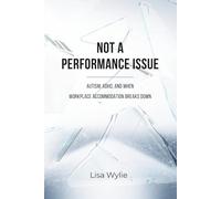 Not a Performance Issue: Autism, ADHD, and When Workplace Accommodation Breaks Down