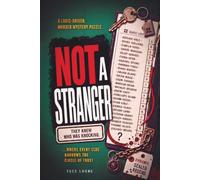 NOT A STRANGER: They knew who was knocking. A logic-driven murder mystery elimination puzzle where every clue narrows the circle of trust.