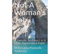 Not A Woman's Job: A Female Architect in A Male Dominated Field