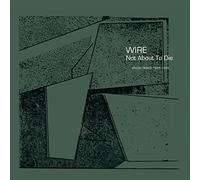 Wire Not About to Die: Studio Demos 1977-1978 (CD) Album