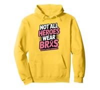 Not All Heroes Wear Bras Funny Breast Cancer Awareness Quote Felpa con Cappuccio