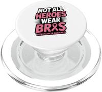 Not All Heroes Wear Bras Funny Breast Cancer Awareness Quote PopSockets PopGrip per MagSafe