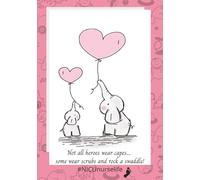 Not All Heroes Wear Capes: Lined Notebook for NICU Nurses - Everyday Notes, Lists & Ideas