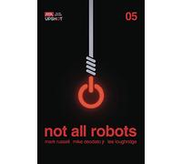 Not All Robots #5 W/ Rated Comics Backer
