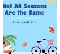 Not all seasons are the same: Learn with Sam