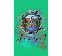 Not all those who wander are lost- Journal