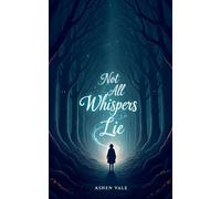 Not All Whispers Lie