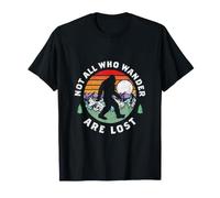 Not all Who Wander Are Lost Bigfoot Nature Outdoor Maglietta