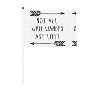 Not All Who Wander Are Lost, piccola mini bandiera portatile per giochi sportivi e festival, decorazione da parata, 14 x 20,8 cm