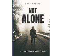 Not Alone: Facing a Tumor - Finding Strength, Sharing Hope