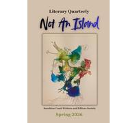 Not An Island - Spring 2026: Literary Quarterly