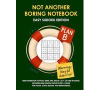 NOT ANOTHER BORING NOTEBOOK: EASY SUDOKU EDITION: LINED NOTEBOOK FOR KIDS, TEENS AND ADULTS | 0.71 CM LINE SPACING | INCLUDES MINI SUDOKU PUZZLES ... FOR FOCUS, LOGIC BOOSTS, AND BRAIN BREAKS
