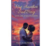 Not Another Sad Song: Life, Love & Relationships