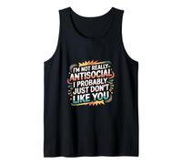 Not Antisocial Just Don't Like You ----- Canotta