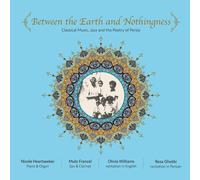 Olivia Williams Between The Earth And Nothingness: Classical Music, Jazz An (CD)