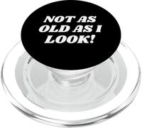 Not As Old As I Look! Funny Old Lady or Man Costume Grandpas PopSockets PopGrip per MagSafe