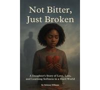 Not Bitter Just Broken