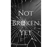Not Broken Yet