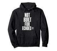 Not Built for Echoes Tipografia Minimalista Dichiarazione Felpa con Cappuccio