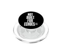 NOT BUILT FOR ECHOES Tipografia Minimalista Dichiarazione PopSockets PopGrip per MagSafe