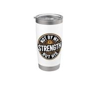 Not By My Strength But His Bicchiere termico in acciaio inox doppia parete