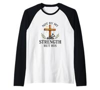 Not By My Strength But His Christian Cross Watercolor Maglia con Maniche Raglan