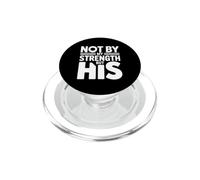 Not By My Strength But His PopSockets PopGrip per MagSafe