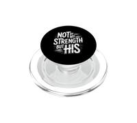 Not By My Strength But His PopSockets PopGrip per MagSafe